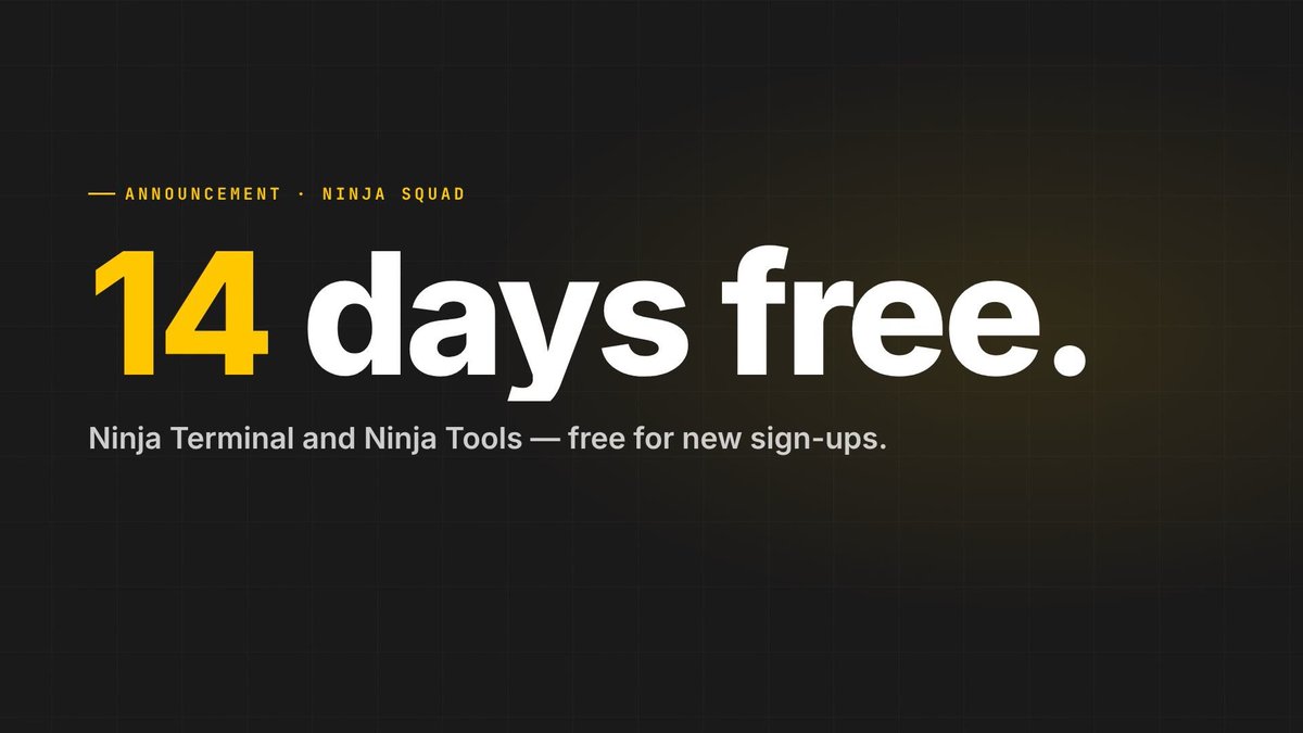A Ninja Squad announcement graphic on a dark grid background displaying "14 days free." in bold yellow and white text, with a subheading stating "Ninja Terminal and Ninja Tools — free for new sign-ups." This visually promotes the limited-time offer for new sign-ups at ninjasquad.io to receive 14 days of free access to Ninja Terminal and Ninja Tools.