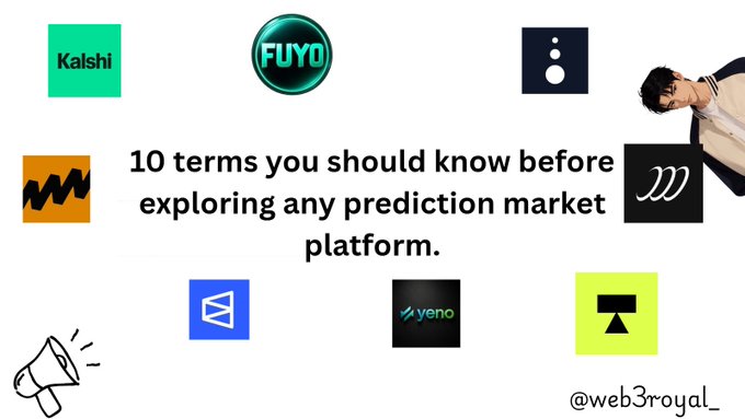 A graphic titled "10 terms you should know before exploring any prediction market platform" surrounded by logos of various prediction market platforms including Kalshi, Fuyo, Web3Royal's avatar, and others, serving as a visual introduction to an educational guide on prediction market terminology.