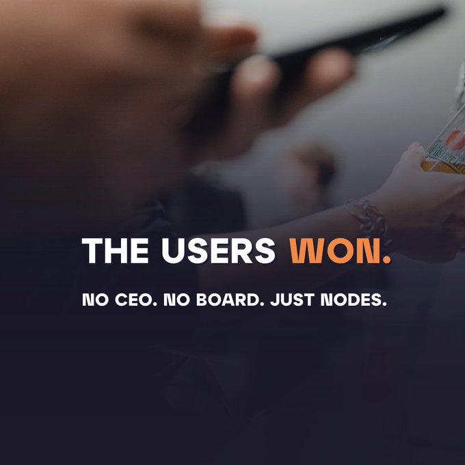 A promotional graphic featuring a blurred background of a person holding a phone displays the text 'THE USERS WON.' in white and orange, followed by 'NO CEO. NO BOARD. JUST NODES.'