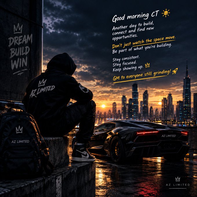 A motivational 'Good morning CT' graphic from AZ LIMITED showing a hooded figure sitting by a Lamborghini with a city skyline at sunset, featuring text about building, consistency, and grinding.