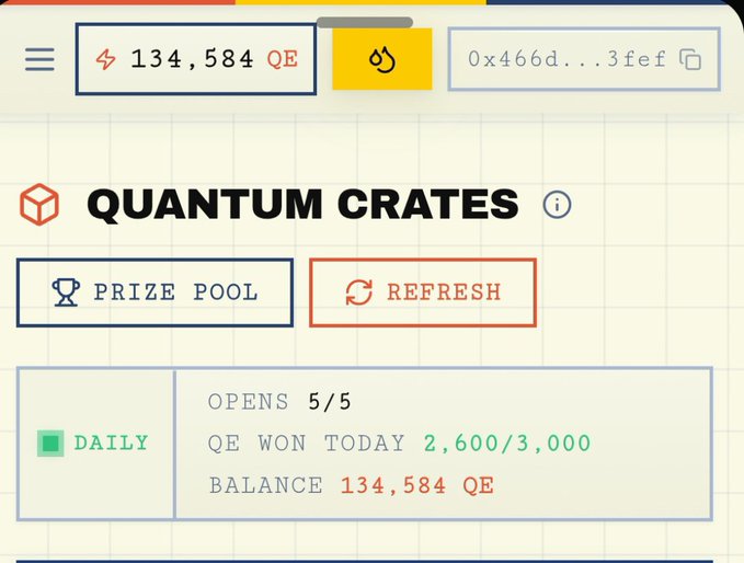 A user interface for a 'QUANTUM CRATES' feature showing a balance of '134,584 QE' with buttons for 'PRIZE POOL' and 'REFRESH', displaying 'OPENS 5/5', 'QE WON TODAY 2,600/3,000', and 'BALANCE 134,584 QE' for a DAILY crate.