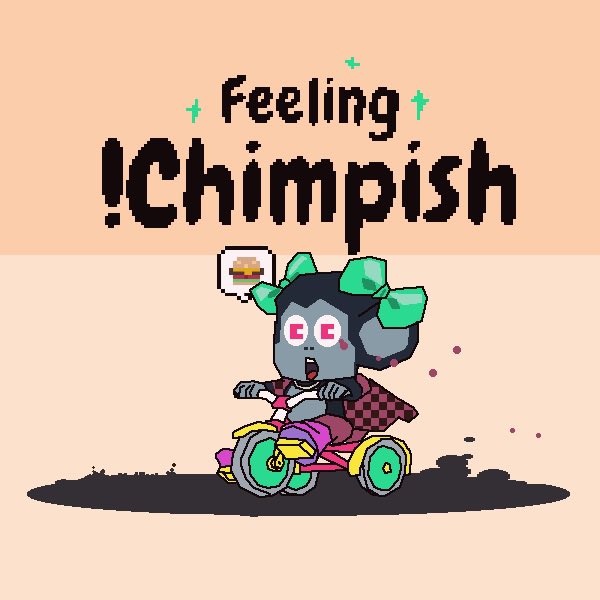 A pixel art graphic reading "feeling !chimpish" featuring a cartoon character riding a tricycle with a burger emoji in a speech bubble.