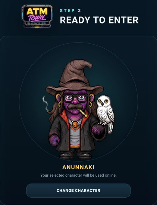 An 'ATM Town - You Are All The Money' game screen at Step 3 'READY TO ENTER' showing a selected character named 'ANUNNAKI' - a wizard-like figure with a purple face, brown pointed hat, smoking pipe, and a white owl, with a 'CHANGE CHARACTER' button.