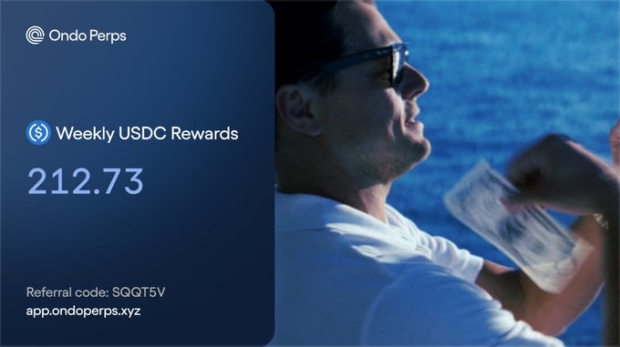 A promotional image for "Ondo Perps" showing a man with sunglasses holding money, with text "Weekly USDC Rewards 212.73", "Referral code: SQQT5V", and "app.ondoperps.xyz".