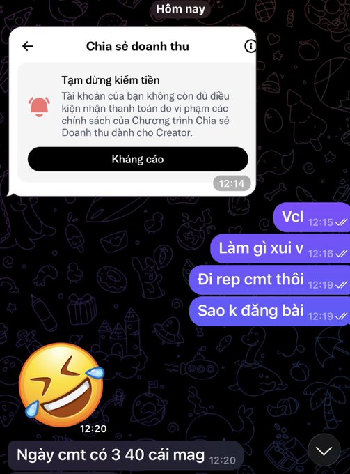 A Vietnamese Messenger chat screenshot shows a notification "Tạm dừng kiếm tiến" (Temporarily suspended monetization) from "Chia sẻ doanh thu" (Revenue Sharing) stating "Tài khoản của bạn không còn đủ điều kiện nhận thanh toán do vi phạm các chính sách của Chương trình Chia sẻ Doanh thu dành cho Creator" (Your account no longer qualifies for payment due to violating Creator Revenue Sharing program policies), alongside purple messages at 12:15-12:19 complaining "Vcl," "Làm gì xui v," "Đi rep cmt thôi," "Sao k đăng bài" (complaining about bad luck, just commenting, why not posting) and a laughing-crying emoji replying "Ngày c