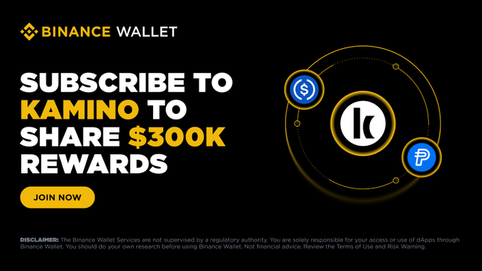 A Binance Wallet advertisement for 'SUBSCRIBE TO KAMINO TO SHARE $300K REWARDS' featuring a 'JOIN NOW' button and logos for Kamino, USDC, and PYTH.