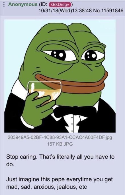 An anonymous forum post (ID: kBkDrsgv) from 10/31/18 featuring a 'gentleman frog' Pepe meme holding a drink in a tuxedo, captioned 'Stop caring. That's literally all you have to do.'