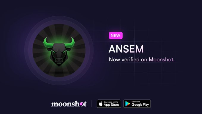 Promotional graphic announcing that $ANSEM (the "Black Bull") is now verified on Moonshot, featuring a green-glowing bull logo and App Store/Google Play download buttons.