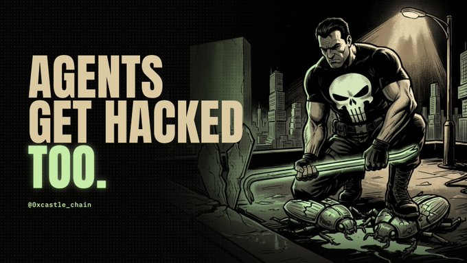 A dark graphic illustration shows a muscular figure in a Punisher-style skull shirt wielding a glowing weapon, with text reading "AGENTS GET HACKED TOO." and a handle "@0xcastle_chain."