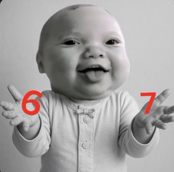 A black-and-white photo of a smiling baby with red numbers '6' and '7' floating near its hands, resembling a meme format.