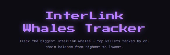A dark promotional graphic with neon purple pixelated text reading "InterLink Whales Tracker," featuring the tagline "Track the biggest InterLink whales – top wallets ranked by on-chain balance from highest to lowest," introducing a new tool for monitoring the top 100 holders of $ITL on the InterLink chain.