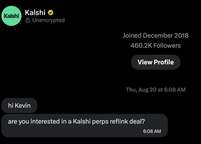 A DM to Kalshi from a user named "Kevin" at 6:08 AM on Thursday, August 20, asking, "hi Kevin, are you interested in a Kalshi perps reflink deal?"—a pitch that ties into the post's mention of "hyperliquid" by referencing a potential referral partnership for perpetual futures on Kalshi's prediction market platform.