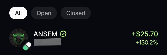 Trading app interface showing tabs for All, Open, and Closed positions, featuring an ANSEM position with profit of +$25.70 (+130.2%) in green.