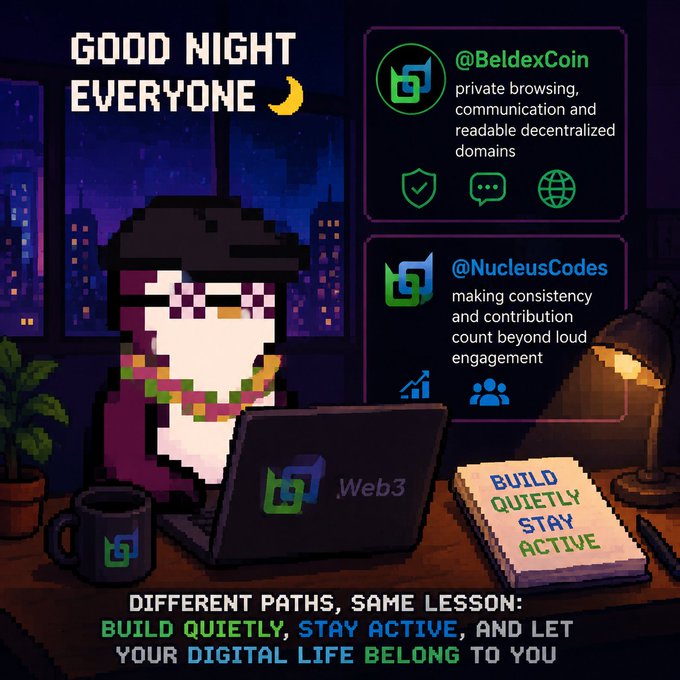 A pixel-art style social media graphic saying "Good Night Everyone" featuring a character at a laptop with Web3 logos, promoting @BeldexCoin (private browsing, communication, and readable decentralized domains) and @NucleusCodes, with the slogan "Different paths, same lesson: Build quietly, stay active."