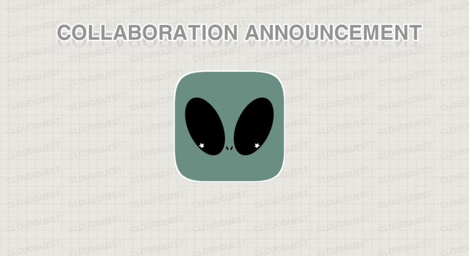 A graphic titled 'COLLABORATION ANNOUNCEMENT' featuring a stylized alien logo in a green app icon, set against a 'CLOUDQUEST' watermarked background.