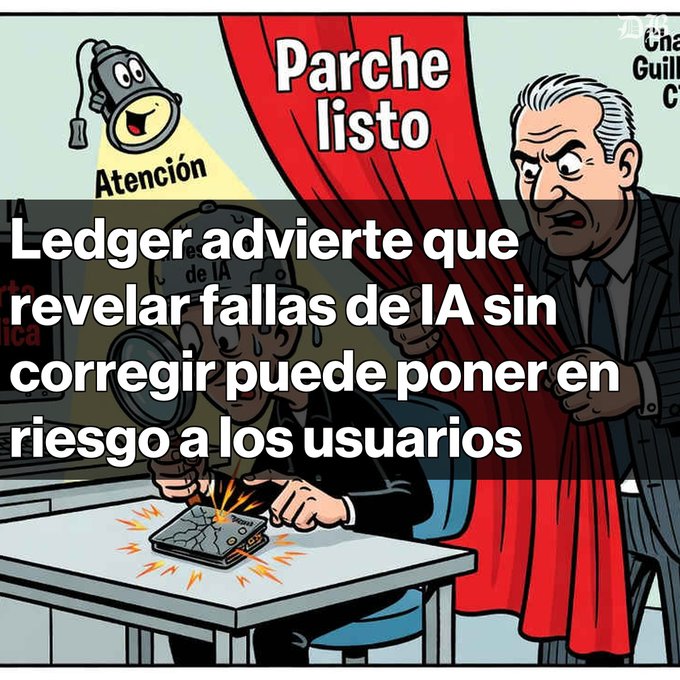 A Spanish-language political cartoon with text 'Parche listo' (Patch ready) and overlay text 'Ledger advierte que revelar fallas de IA sin corregir puede poner en riesgo a los usuarios' (Ledger warns that revealing AI flaws without correcting them can put users at risk).