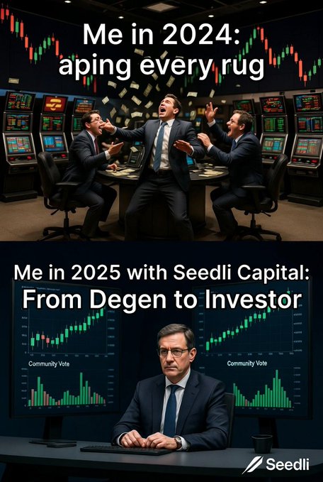 A two-panel meme: top shows 'Me in 2024: aping every rug' with chaotic traders in a casino-like setting, and bottom shows 'Me in 2025 with Seedli Capital: From Degen to Investor' with a calm professional at trading screens.