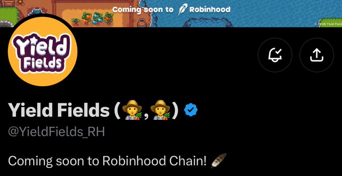 A Twitter/X profile screenshot for 'Yield Fields (@YieldFields_RH)' shows the account is verified and announces 'Coming soon to Robinhood Chain!' with a feather pen emoji.