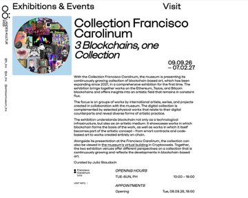An event listing page titled 'Exhibitions & Events' promotes a 'Collection Francisco Carolinum: 3 Blockchains, one Collection' exhibition running from 09.09.26 to 01.02.27, with opening hours TUE-SUN 10:00-18:00.