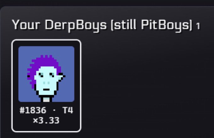 A digital trading card displays a pixel art character titled "Your DerpBoys (still PitBoys)" with identifier #1836, tier T4, and a multiplier of x3.33.