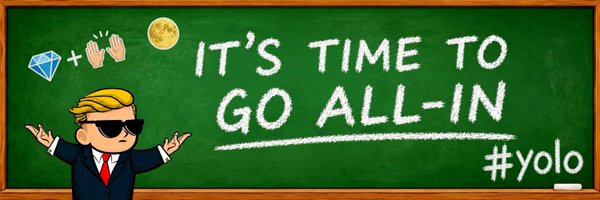 A cartoon of Donald Trump wearing sunglasses on a chalkboard that reads 'IT'S TIME TO GO ALL-IN #yolo' with diamond and clapping emojis.