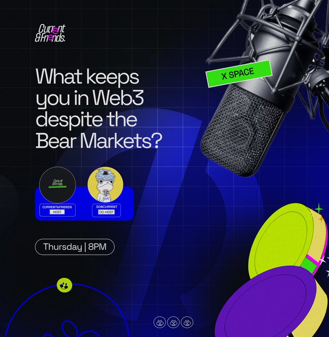 A promotional graphic asks 'What keeps you in Web3 despite the Bear Markets?' for a Thursday 8PM X SPACE event hosted by Current eFriends and Concurrent.