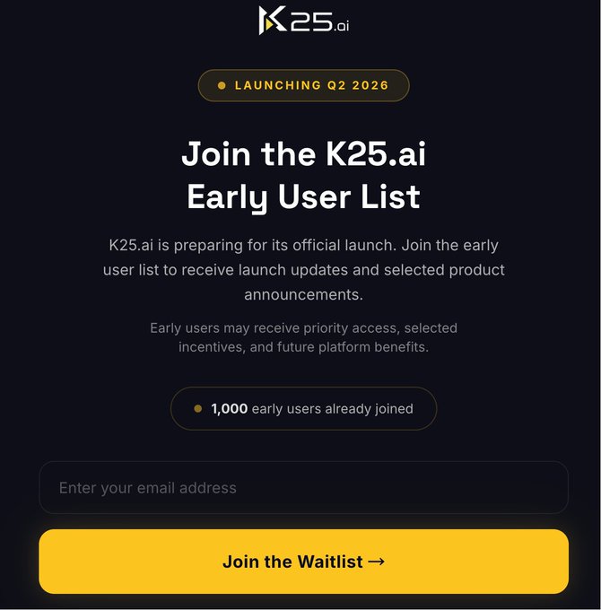 The image shows a black background with white text that reads "join the K25.ai Early User List". The text also includes an email address for users to join the list, which is displayed at the bottom of the screen.