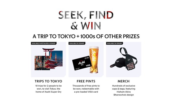 A promotional advertisement for Asahi Super Dry featuring the tagline 'SEEK, FIND & WIN' and offering prizes including trips to Tokyo, free pints (Asahi Visa card), and Hisharu Akira merchandise.