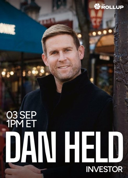 A promotional poster for 'The Rollup' featuring Dan Held, Investor, scheduled for 03 SEP 1PM ET, showing a smiling man in a black coat on a street.