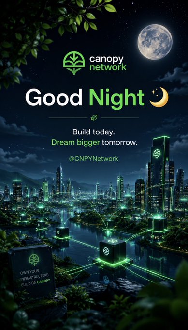 A nighttime cityscape ad for Canopy Network features a full moon, glowing green network nodes, and the text "Good Night" with "Build today. Dream bigger tomorrow." and the handle @CNPYNetwork.