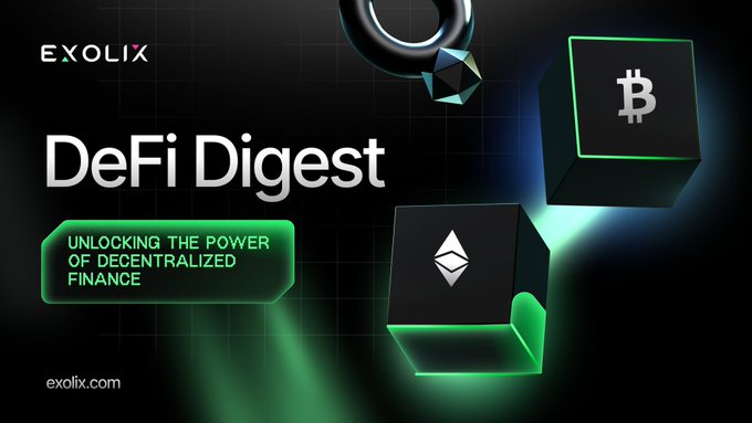 A promotional banner for 'EXOLIX' advertises a 'DeFi Digest' with the tagline 'UNLOCKING THE POWER OF DECENTRALIZED FINANCE', featuring 3D cube icons for Bitcoin and Ethereum on a green grid background.