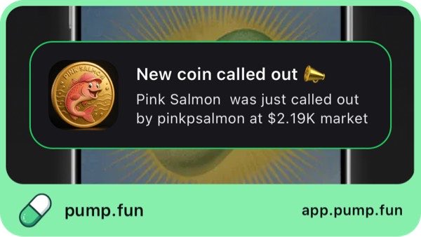 A pump.fun notification card announcing that the 'Pink Salmon' coin was called out by pinksalmon at a $2.19K market cap, featuring a gold coin with a pink salmon illustration.