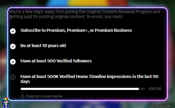 A dark popup window detailing requirements for the 'Original Content Rewards Program,' listing criteria like 'Subscribe to Premium,' being 'at least 18 years old,' having 'at least 500 Verified followers,' and 'at least 500K Verified Home Timeline impressions,' with a progress bar at 486.5K.