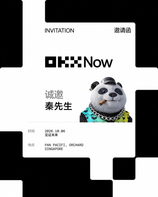 A 'OKX Now' invitation card featuring a panda mascot wearing sunglasses and chains, addressed to '秦先生', dated 2026.10.06, at PAN PACIFIC, ORCHARD SINGAPORE, with text '见证未来' and '邀请函'.