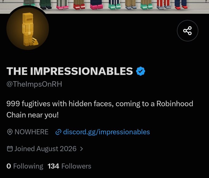 An X/Twitter profile for 'THE IMPRESSIONABLES' (@TheImpsOnRH) showing a pixel art golden toilet avatar, with bio: '999 fugitives with hidden faces, coming to a Robinhood Chain near you!', listing 134 followers and joined August 2026.