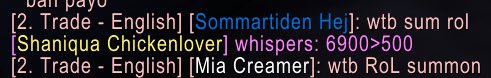 A chat log shows trade messages including '[2. Trade - English] [Sommartiden He]: wtb sum rol', '[Shaniqua Chickenlover] whispers: 6900>500', and '[2. Trade - English] [Mia Creamer]: wtb RoL summon'.