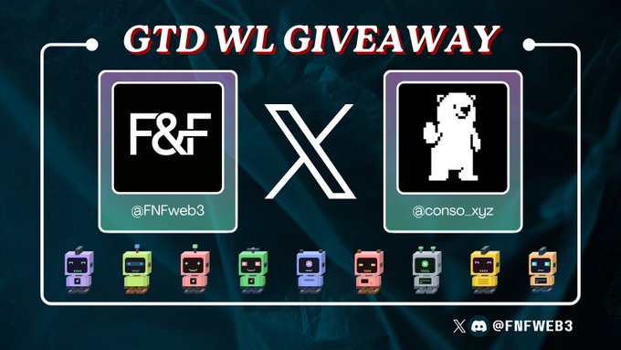 A 'GTD WL GIVEAWAY' announcement features the FNF logo (@FNFweb3) and a pixelated character (@conso_xyz) with a row of colorful robot NFTs below, tagged @FNFWEB3.