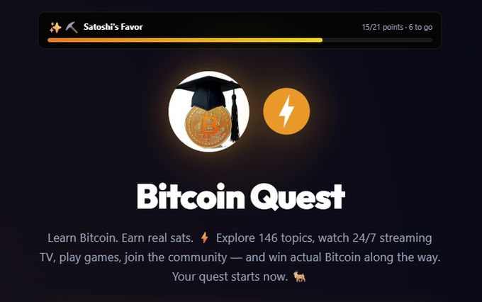 Promotional screen for 'Bitcoin Quest' showing a progress bar labeled 'Satoshi's Favor' (15/21 points), featuring a Bitcoin coin wearing a graduation cap and the text 'Learn Bitcoin. Earn real sats.'