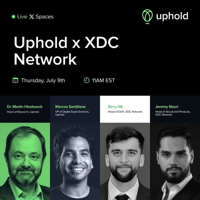 Promotional graphic for an Uphold x XDC Network Live X Spaces event on Thursday, July 9th at 11AM EST, featuring headshots of speakers Dr. Martin Hiesboeck (Head of Research, Uphold), Marcos Santillana (VP of Digital Asset Services, Uphold), Beny Mk (Head of DeFi, XDC Network), and Jeremy Noori (Head of Structured Products, XDC Network).