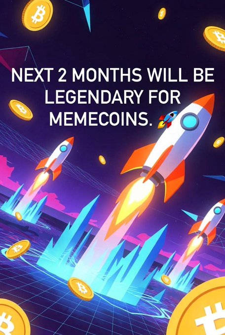 A graphic with rockets and Bitcoin coins on a retro-wave background, featuring the text 'NEXT 2 MONTHS WILL BE LEGENDARY FOR MEMECOINS.'