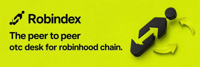 The image is a yellow promotional banner for "Robindex," described as "The peer to peer otc desk for robinhood chain," featuring the Robindex logo on the left and a 3D black exchange symbol with arrows on the right. It visually represents the new Robindex Offer feature mentioned in the post, illustrating the P2P trading functionality being added to the platform.