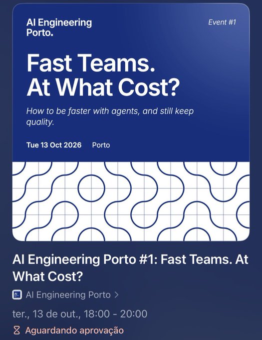 An event listing for 'AI Engineering Porto #1: Fast Teams. At What Cost?' on Tuesday 13 Oct 2026 in Porto, with a subtitle 'How to be faster with agents, and still keep quality.'