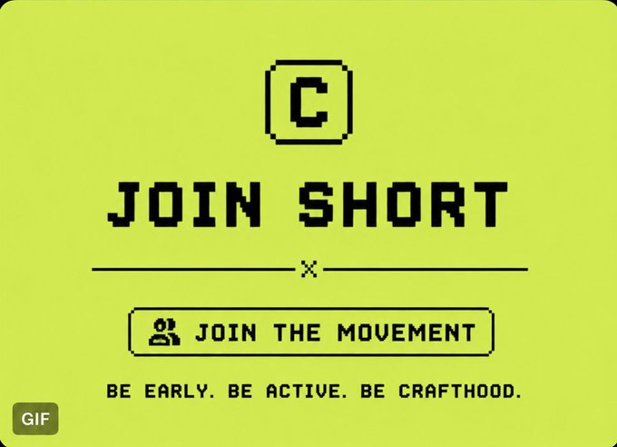 A pixel-art style yellow-green graphic displaying a 'C' logo and the text 'JOIN SHORT', with a button reading 'JOIN THE MOVEMENT' and the tagline 'BE EARLY. BE ACTIVE. BE CRAFTHOOD.'