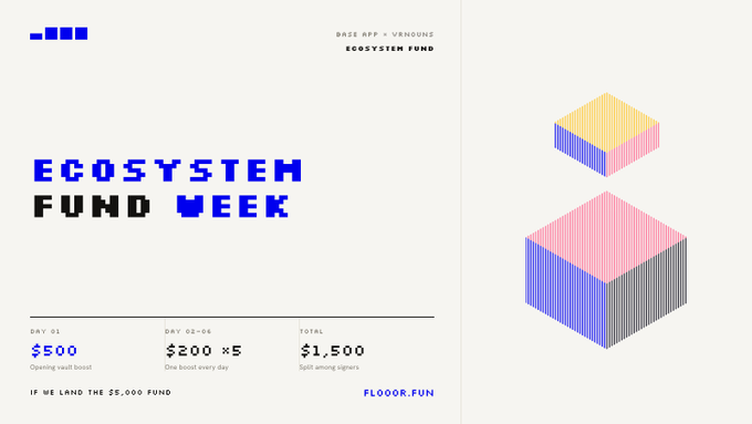 A promotional graphic for "ECOSYSTEM FUND WEEK" by BASE APP x VRNOUNS, featuring blue pixelated typography and isometric cube illustrations in yellow, pink, and blue. The image outlines a $1,500 prize split—$500 for an opening vault boost and $200 across 5 daily boosts—awarded to VRNouns sign-claimers in support of a flooor.fun funding application.