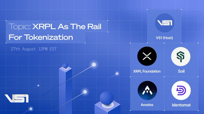 A blue promotional graphic for a live discussion titled "Topic: XRPL As The Rail For Tokenization" scheduled for 27th August at 12PM EST, featuring VSI as the host alongside panelists from XRPL Foundation, Soil, Anodos, and Identomat. The image ties to the post by visually announcing the upcoming panel focused on addressing the gap between $4B+ in tokenized real-world assets on the XRP Ledger and the $485M that can actually move.