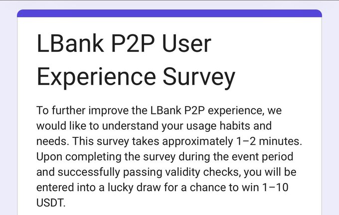 The image shows the introductory screen of the "LBank P2P User Experience Survey," which invites users to share their usage habits and needs to improve the LBank P2P platform. It states the survey takes 1–2 minutes and offers eligible participants a chance to win 1–10 USDT in a lucky draw—matching the accompanying post's promotion of a free $1–$10 USDT reward for completing the survey via the Google Forms link.