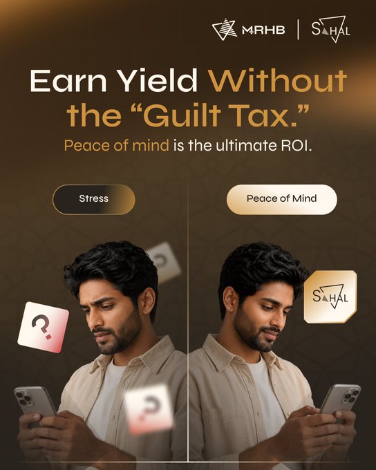 An advertisement for MRHB and Sahal with the tagline 'Earn Yield Without the Guilt Tax' and 'Peace of mind is the ultimate ROI,' showing a stressed man versus a calm man looking at his phone.