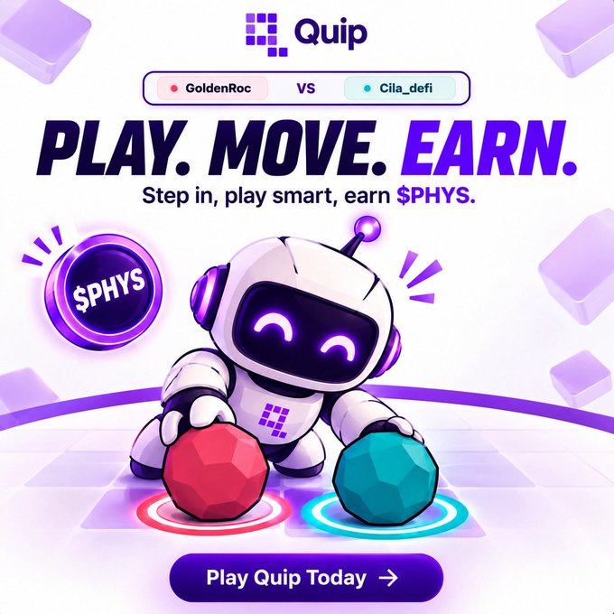 Promotional graphic for Quip featuring a robot mascot with red and teal spheres, displaying the text 'PLAY. MOVE. EARN.' and 'Step in, play smart, earn $PHYS.', with a matchup between 'GoldenRoc' and 'Cila_defi' and a 'Play Quip Today' call-to-action.