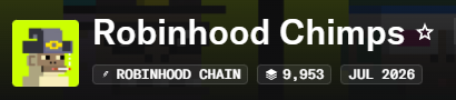 A digital banner displays "Robinhood Chimps" with a pixelated chimpanzee character, listing "ROBINHOOD CHAIN", a price of "9,953", and a date of "JUL 2026" against a pixelated green background.