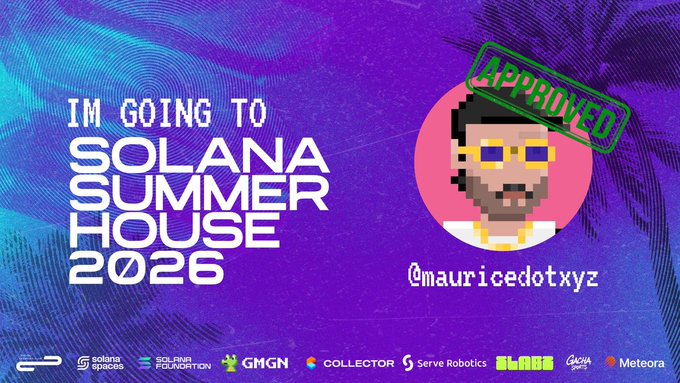 A purple and teal graphic announcing 'IM GOING TO SOLANA SUMMER HOUSE 2026' by @mauricedotxyz, stamped with a green 'APPROVED' seal and featuring various sponsor logos.